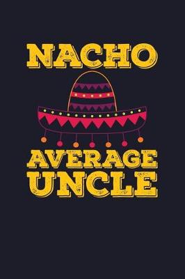 Book cover for Nacho Average Uncle