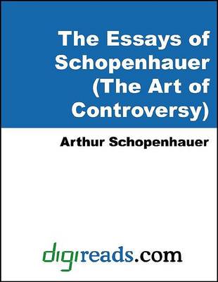 Book cover for The Essays of Schopenhauer (the Art of Controversy)