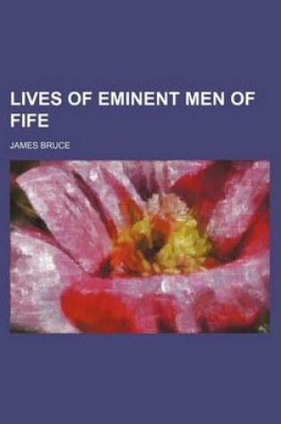 Cover of Lives of Eminent Men of Fife