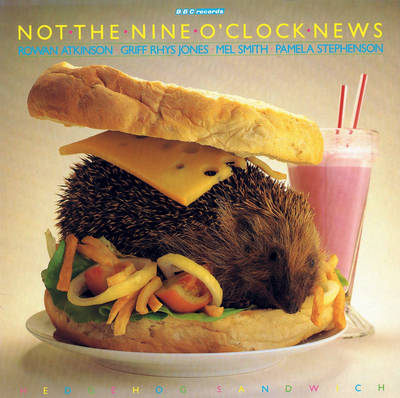 Book cover for Not The Nine O'Clock News: Hedgehog Sandwich