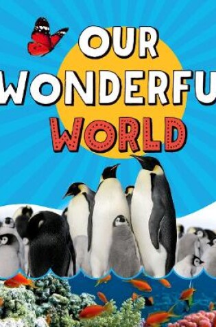 Cover of Read with Oxford: Stage 2: Non-fiction: Our Wonderful World