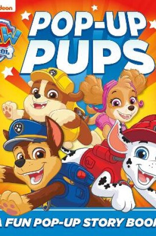 Cover of PAW Patrol Pop Up Pups Board Book