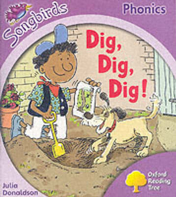 Book cover for Oxford Reading Tree: Stage 1+: Songbirds: Dig, Dig, Dig!