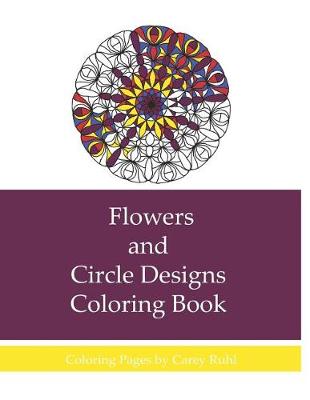 Book cover for Flowers and Circle Designs Coloring Book