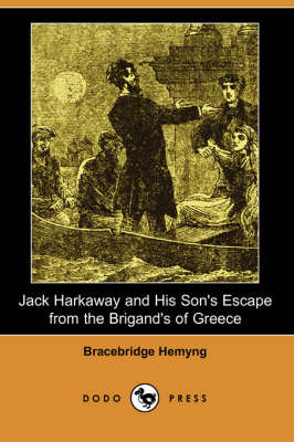 Book cover for Jack Harkaway and His Son's Escape from the Brigand's of Greece (Dodo Press)