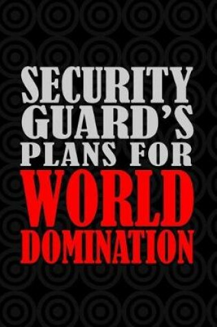 Cover of Security Guard's Plans For World Domination