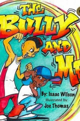 Cover of The Bully and Me