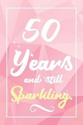 Book cover for 50 Years And Still Sparkling