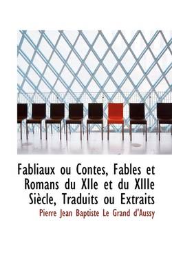 Book cover for Fabliaux Ou Contes, Fables Et Romans Du Xiie Et Du Xiiie Siecle, Traduits Ou Extraits