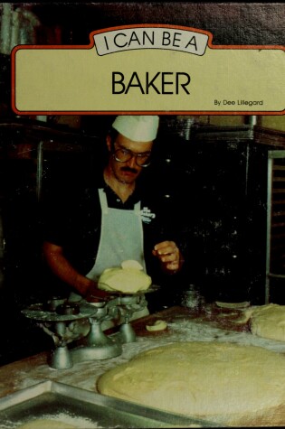 Cover of I Can Be a Baker