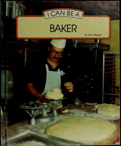 Cover of I Can Be a Baker