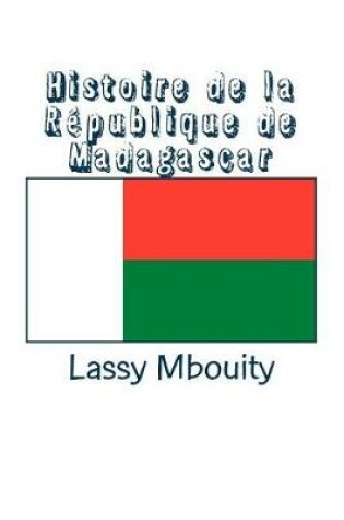 Cover of Histoire de la R publique de Madagascar