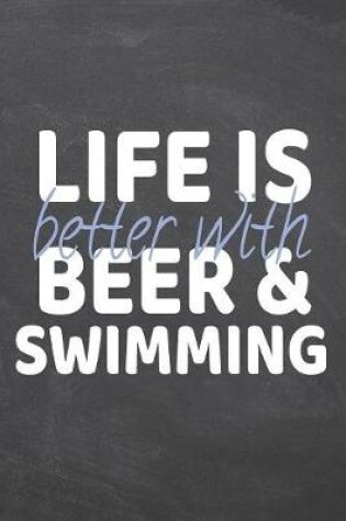 Cover of Life is better with Beer & Swimming