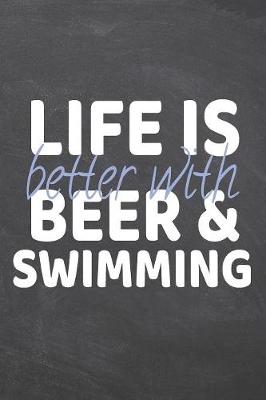 Book cover for Life is better with Beer & Swimming