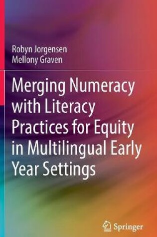 Cover of Merging Numeracy with Literacy Practices for Equity in Multilingual Early Year Settings