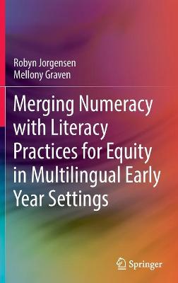 Book cover for Merging Numeracy with Literacy Practices for Equity in Multilingual Early Year Settings