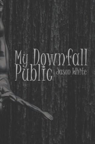 Cover of My Public Downfall