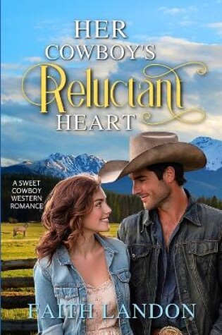 Her Cowboy's Reluctant Heart