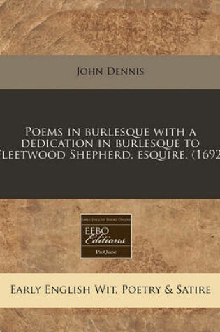 Cover of Poems in Burlesque with a Dedication in Burlesque to Fleetwood Shepherd, Esquire. (1692)