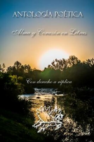Cover of Antologia Poetica Alma Y Corazon En Letras