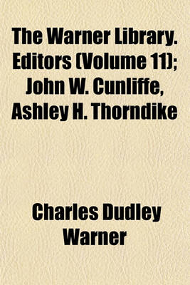 Book cover for The Warner Library. Editors (Volume 11); John W. Cunliffe, Ashley H. Thorndike