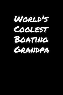 Book cover for World's Coolest Boating Grandpa