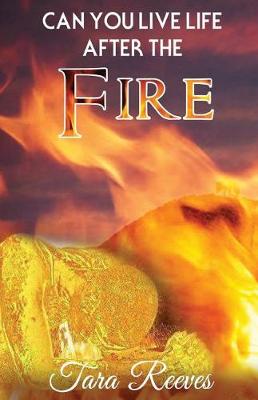 Book cover for Can YOU LIVE LIFE AFTER THE FIRE