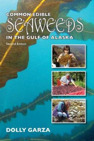 Cover of Common Edible Seaweeds in the Gulf of Alaska – Second Edition