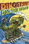 Book cover for Dinotrux Dig the Beach