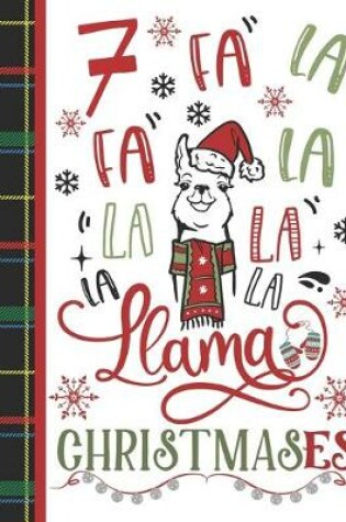 Cover of 7 Fa La Fa La La La La La Llama Christmases