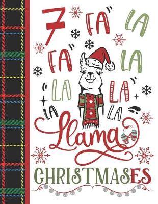 Book cover for 7 Fa La Fa La La La La La Llama Christmases