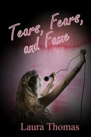 Cover of Tears, Fears, and Fame