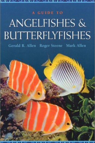 Cover of A Guide to Angelfishes and Butterflyfishes