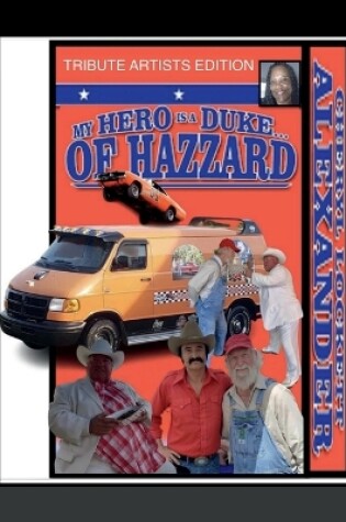 Cover of My Hero Is a Duke...of Hazzard Tribute Artists Edition