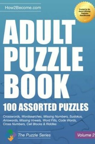 Cover of Adult Puzzle Book:100 Assorted Puzzles - Volume 2