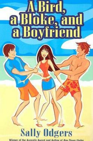 Cover of A Bird, a Bloke, and a Boyfriend