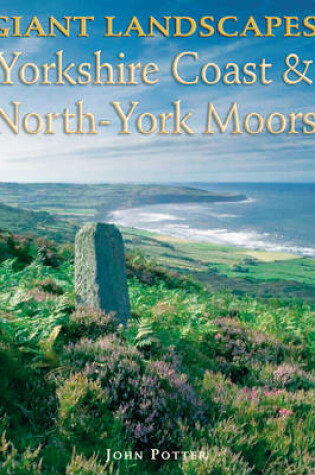 Cover of Giant Landscapes Yorkshire Coast and North York Moors