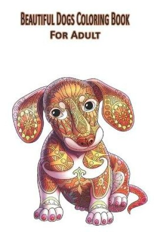 Cover of Beautiful Dogs Coloring Book For Adult