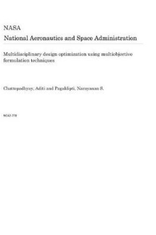 Cover of Multidisciplinary Design Optimization Using Multiobjective Formulation Techniques