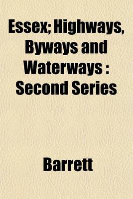Book cover for Essex; Highways, Byways and Waterways