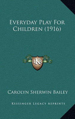 Book cover for Everyday Play for Children (1916)