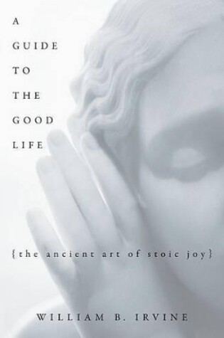 Cover of A Guide to the Good Life
