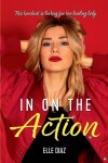 Book cover for In On the Action