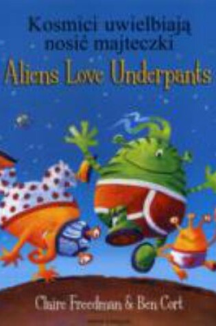 Cover of Aliens Love Underpants in Polish & English