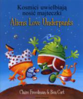 Book cover for Aliens Love Underpants in Polish & English