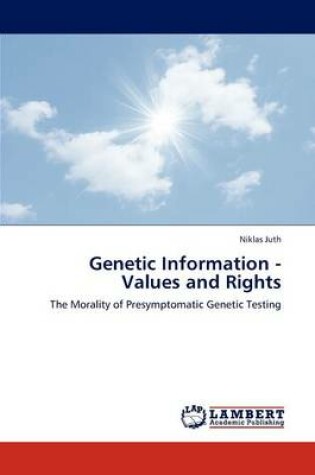 Cover of Genetic Information - Values and Rights