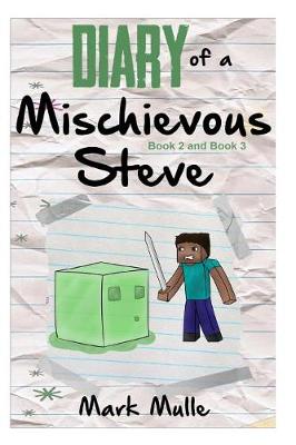 Book cover for Diary of Mischievous Steve, Book 2 and Book 3 (An Unofficial Minecraft Book for Kids Age 9-12)