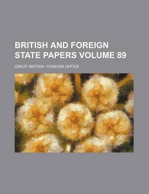 Book cover for British and Foreign State Papers Volume 89