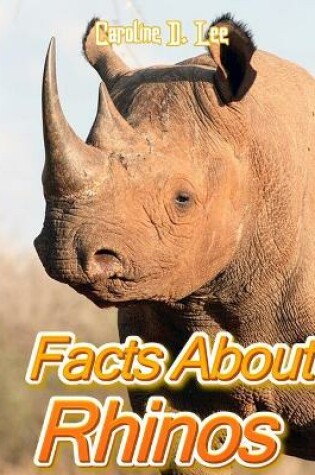 Cover of Facts About Rhinos