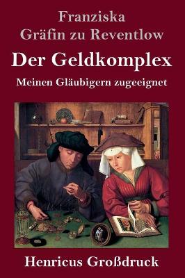 Book cover for Der Geldkomplex (Großdruck)